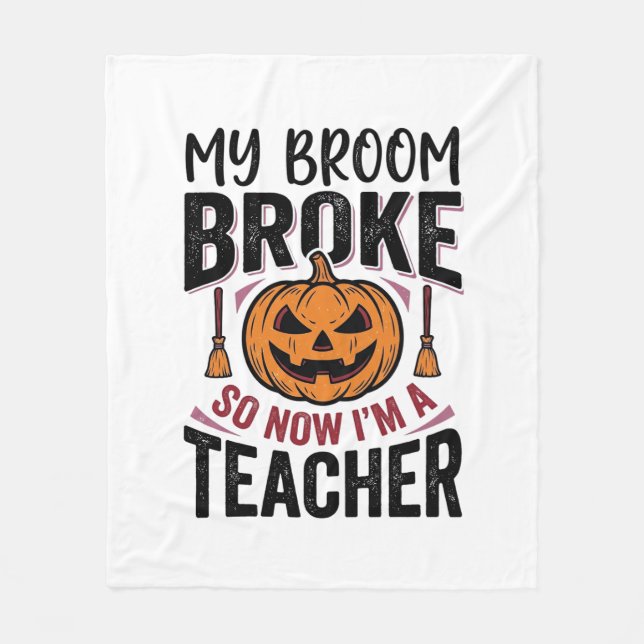 Funny Halloween Teacher Broom Broke Vector Design_ Fleece Blanket (Front)