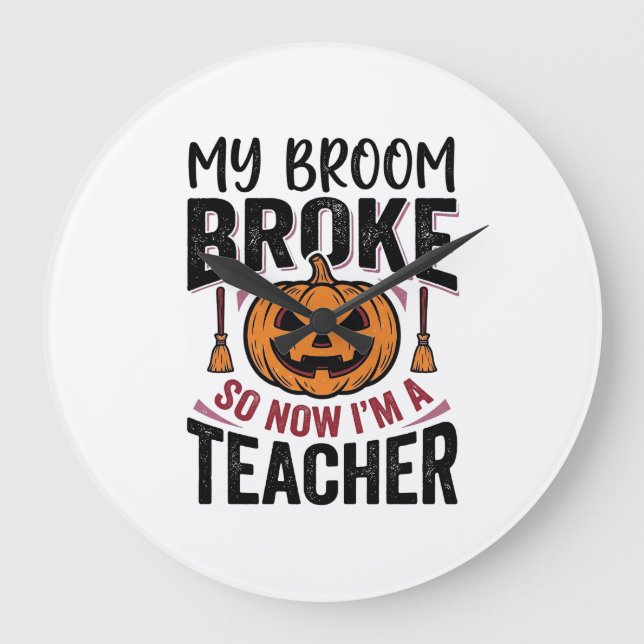 Funny Halloween Teacher Broom Broke Vector Design_ Large Clock (Front)