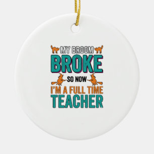 Funny Halloween Teacher Broom Broke Vintage Shirt Ceramic Tree Decoration