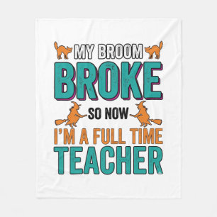 Funny Halloween Teacher Broom Broke Vintage Shirt  Fleece Blanket