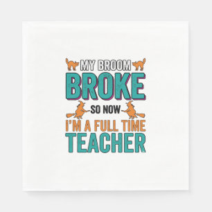 Funny Halloween Teacher Broom Broke Vintage Shirt  Napkin