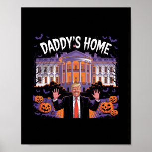 Funny Halloween Trump 2025 Daddy's Home White Hous Poster