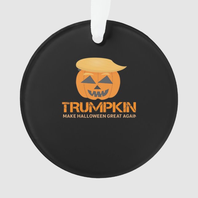 Funny Halloween Trumpkin - Make Halloween Great Ag Ornament (Front)