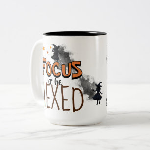 Funny Halloween Witch Coffee Focus Be Hexed Gift Two-Tone Coffee Mug