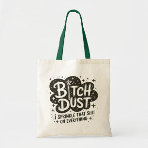 Funny Halloween Witch Dust Quote Tote Bag