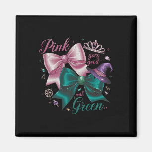 Funny Halloween Witch Pink Goes Good With Green Wo Magnet