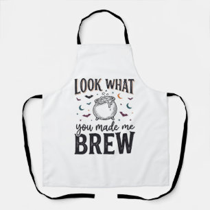 Funny Halloween Witch Quote Look What You Made Me  Apron