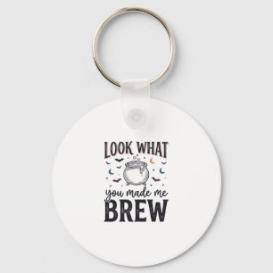 Funny Halloween Witch Quote Look What You Made Me  Key Ring