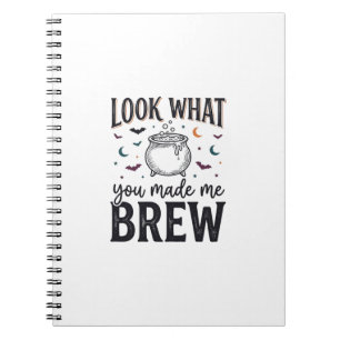Funny Halloween Witch Quote Look What You Made Me Notebook