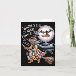 Funny Halloween Witch Sewing and Fabric Lover Card