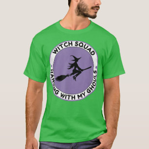 Funny Halloween Witch Squad Hanging With My Ghouls T-Shirt