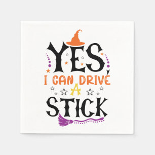 Funny Halloween Witch Yes I Can Drive A Stick Napkin