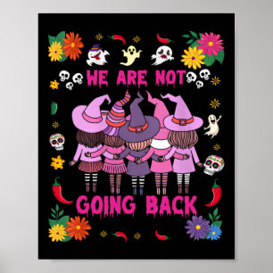 Funny Halloween Witches We Are Not Going Back Harr Poster