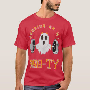 Funny Halloween Workout Gym Working On My BooTy Me T-Shirt