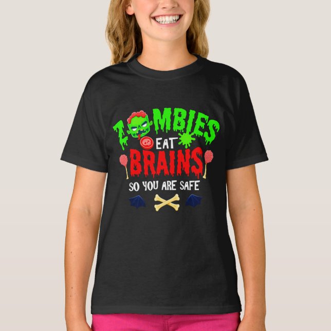 Funny Halloween Zombies Eat Brains You Are Safe T-Shirt (Front)