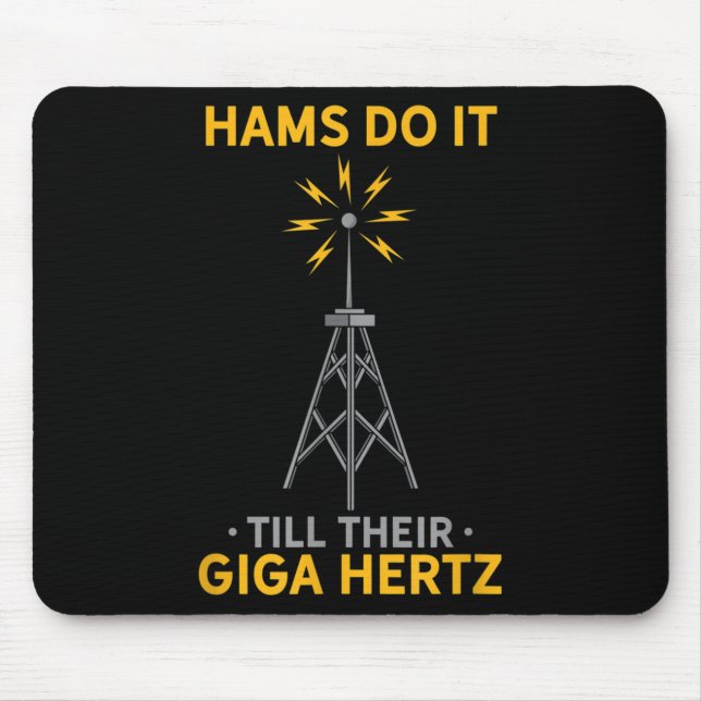 Funny Ham Radio Quote Amateur Operator Enthusiasts Mouse Mat (Front)