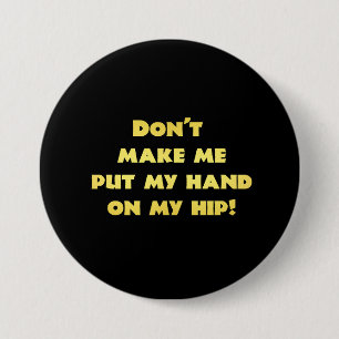 Funny Hand on Hip Joke 7.5 Cm Round Badge