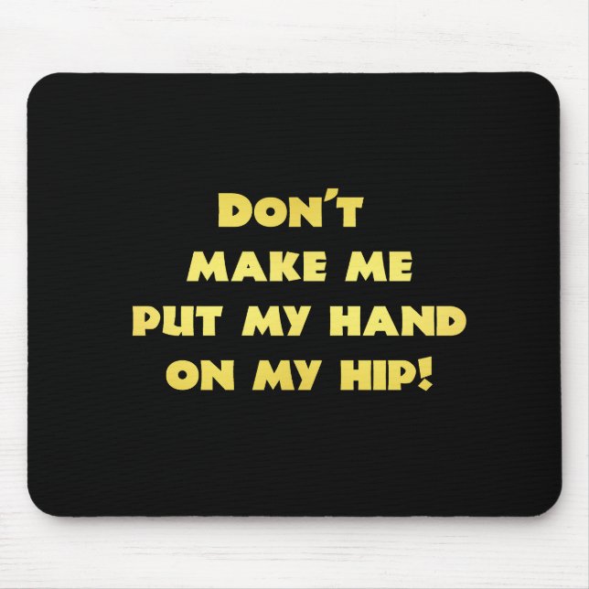 Funny Hand on Hip Joke Mouse Mat (Front)