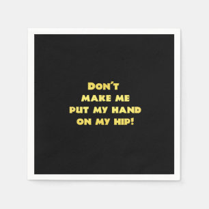 Funny Hand on Hip Joke Napkin