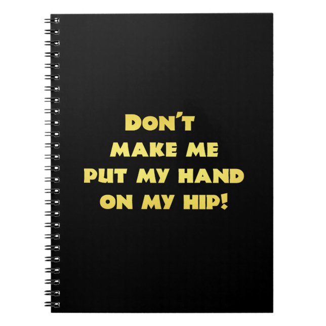 Funny Hand on Hip Joke Notebook (Front)
