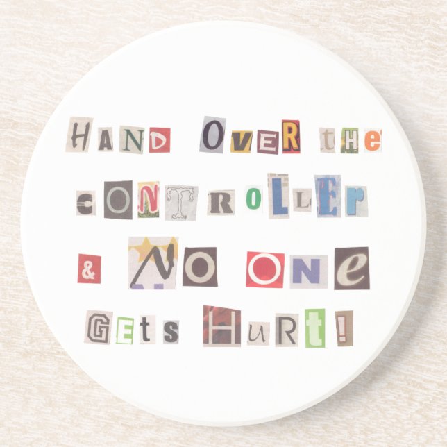 Funny Hand Over the Controller Ransom Note Collage Coaster (Front)