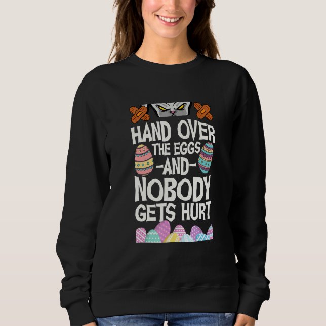 Funny Hand Over The Eggs And Nobody Gets Hurt Tee  (Front)