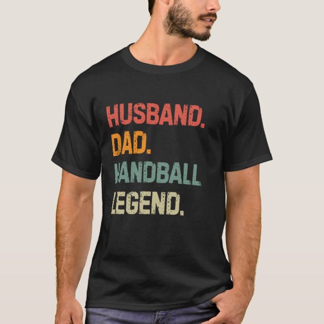 Funny Handball Husband Dad Handball Legend Father' T-Shirt (Front)
