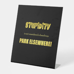 Funny Handicap Parking Joke Pedestal Sign