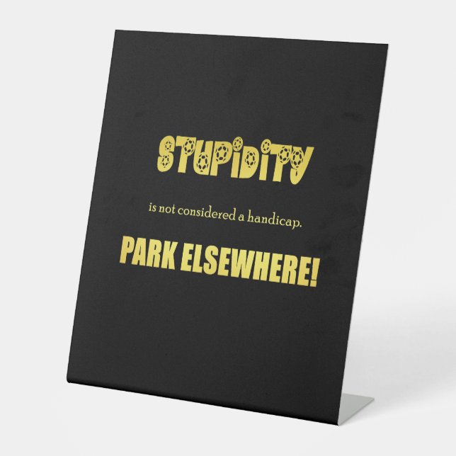 Funny Handicap Parking Joke Pedestal Sign (Front)