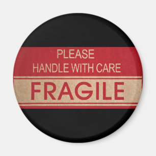 Funny handle with care, fragile sign magnet