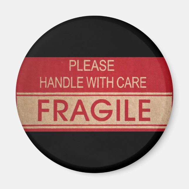 Funny handle with care, fragile sign magnet (Front)