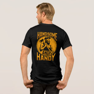 Funny Handsome And Handy Men's Tri-Blend Shirt