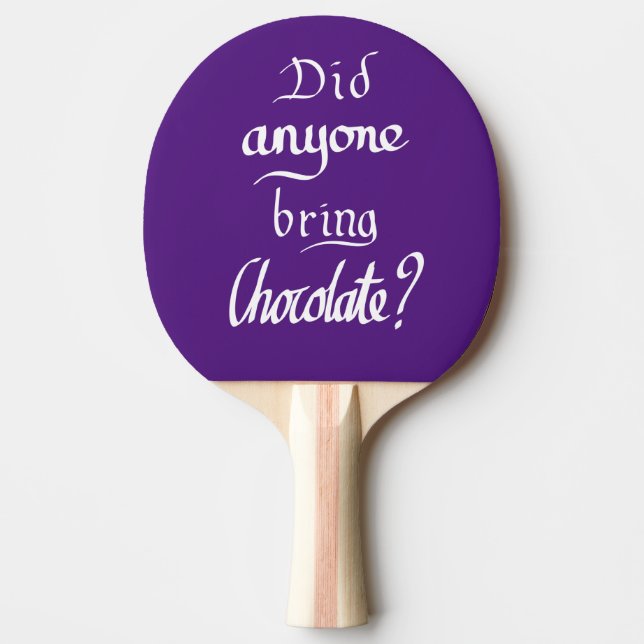 Funny Handwritten Chocolate Quote Humour Purple Ping Pong Paddle (Front)
