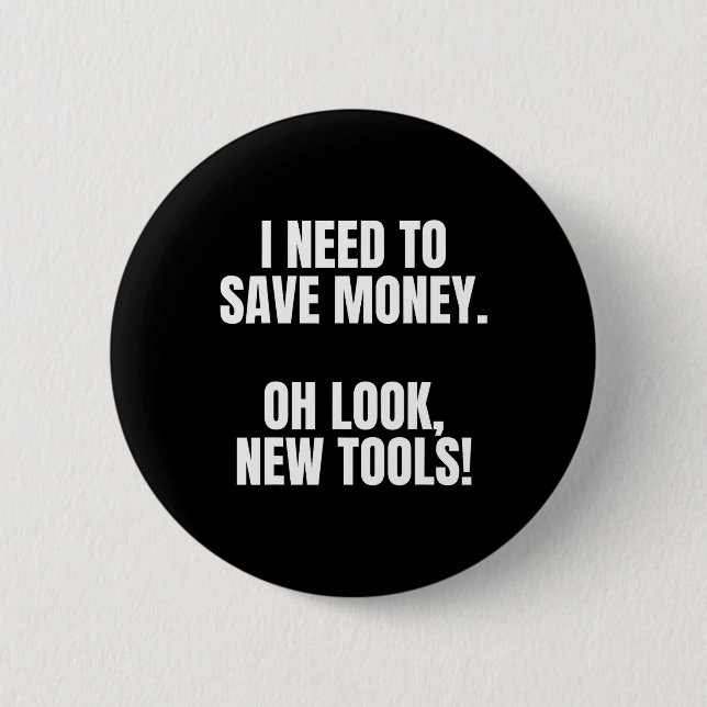 Funny Handyman Dad Humor Oh Look, New Tools  6 Cm Round Badge (Front)