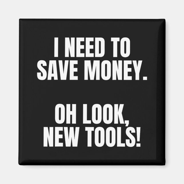 Funny Handyman Dad Humor Oh Look, New Tools  Magnet (Front)