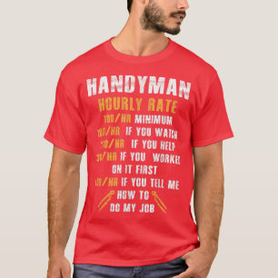Funny Handyman Hourly Rate Cool Handyman Woodworke T-Shirt