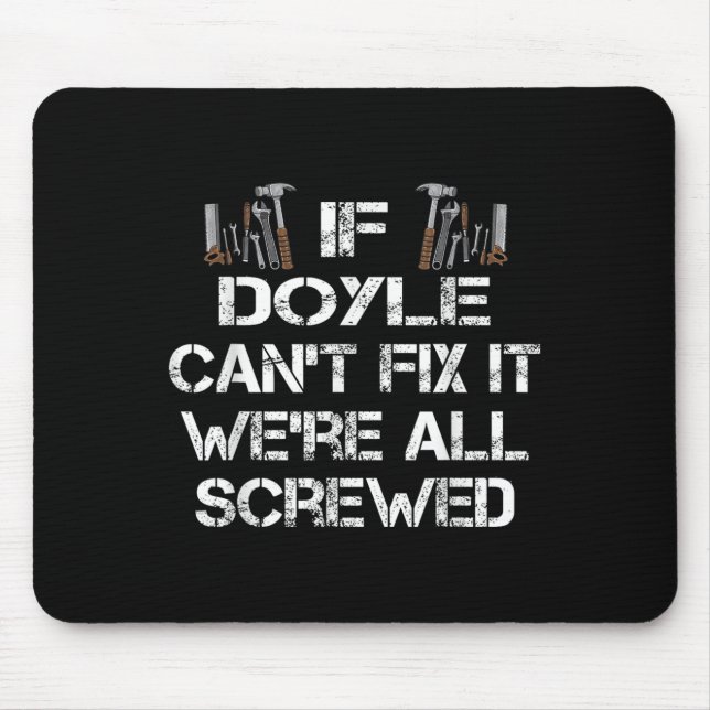 Funny Handyman Quote Personalised Doyle Gift  Mouse Mat (Front)