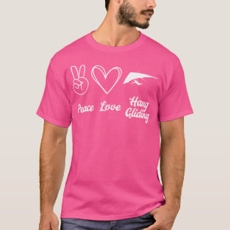 Funny Hang Glider Extreme Sports Peace Love Hang G T-Shirt