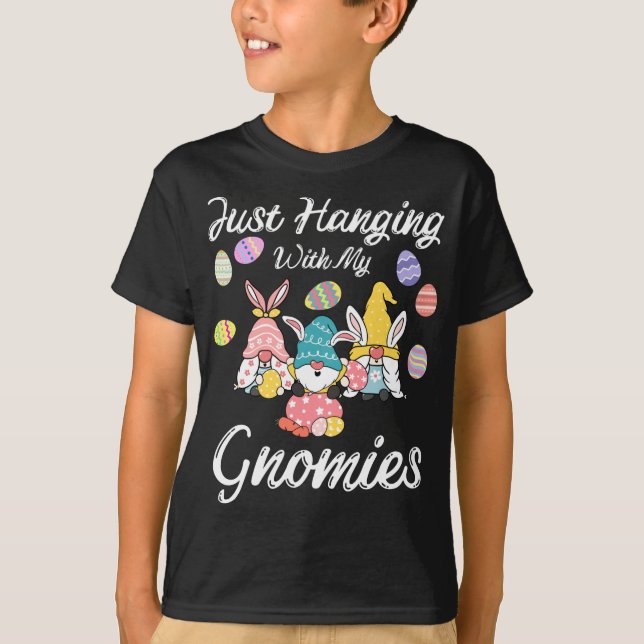 Funny Hanging With My Gnomies Happy Easter Egg Bun T-Shirt (Front)
