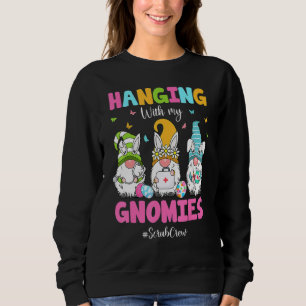 Funny Hanging With My Gnomies Scrub Crew Nurse Eas Sweatshirt