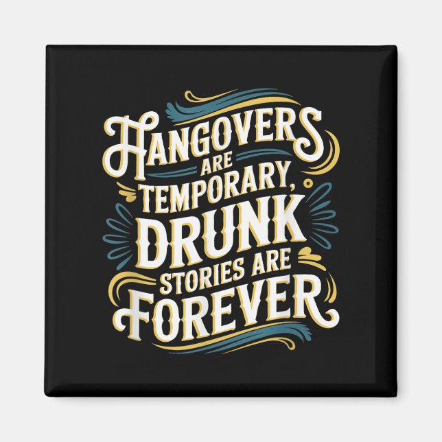 Funny Hangovers Are Temrary Drinking Humor  Magnet (Front)