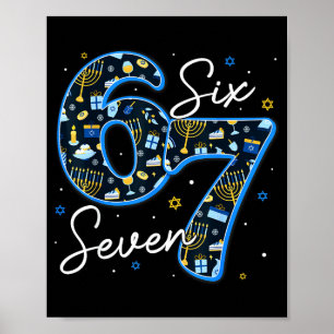 Funny Hanukkah 67 Six Seven Boys Girls Kids 6 7 Me Poster