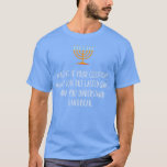 Funny Hanukkah Chanukah Cellphone Quote Gift T  T-Shirt<br><div class="desc">Funny Hanukkah Chanukah Cellphone Quote Gift T  .</div>