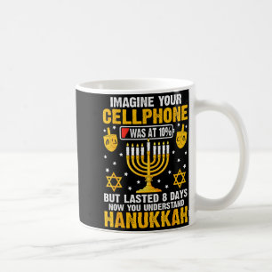 Funny Hanukkah Imagine Your Cellphone Chanukah Jew Coffee Mug