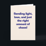Funny Hanukkah Love Lights Chaos Blue Custom Holiday Card<br><div class="desc">Celebrate the Festival of Lights with a little extra flair. This humourous Hanukkah card reads “Sending light,  love,  and just the right amount of chaos!” in bold blue type. A playful,  modern greeting that’s great for friends,  family,  and chosen family. Inside message is fully customisable.</div>