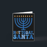 Funny Hanukkah Not Today Santa Menorah Chanukah Je Card<br><div class="desc">Funny Hanukkah Not Today Santa Menorah Chanukah Jewish Xmas</div>