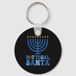 Funny Hanukkah Not Today Santa Menorah Chanukah Je Key Ring