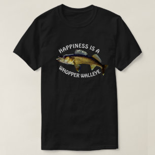 Funny "Happiness is a Whopper Walleye" T-Shirt
