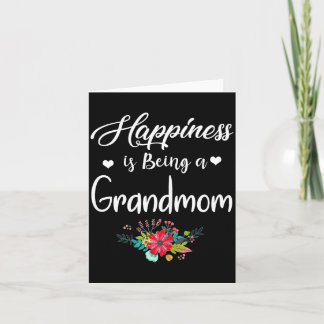Funny happiness is being a grandmom mother's day card