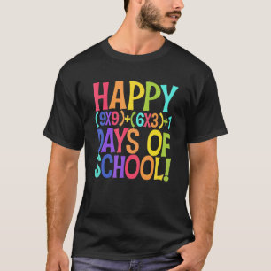 Funny Happy 100 Days of School Math Teacher Studen T-Shirt